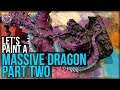 Let's Paint A Massive Dragon - Part Two