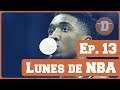 LUNES DE NBA | Episodio 13