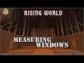 Measuring Windows - Rising World Gameplay | Episode 191