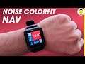 Noise ColorFit NAV review - worth Rs 4,500? | Comparison with Amazfit Bip S and Realme Watch