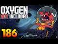 Oxygen Not Included: Oassise – Let’s Play Stream Archive Part 186