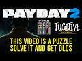 PAYDAY 2 - Solve this video for DLC Codes ( FAMILY MATTERS - FUGITIVE WEAPON PACK, COLOR PACK 2)