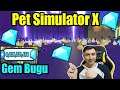 Pet Simulator X BANK 🏦 | Gem Hilesi Değil, Gem Bugu, Hızlı Gem Kasma 💎 | ROBLOX