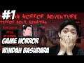 PETUALANGAN HORROR WINDAH BASUDARA - Windah Horror Adventure Indonesia - Part 1