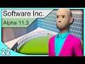 Software Inc Alpha 11 Gameplay (Let's Play Software Inc Alpha 11.3 Gameplay part 22)
