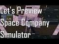 Space Company Simulator - To Business! - Let's Preview