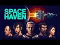 Space Haven Early Access Trailer