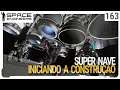 Super nave, iniciando a construção - Space Engineers - Coop