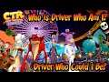 Who is "DriverWhoAmI" and "DriverWhoCouldIBe" in CTR Nitro-Fueled?!