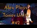 Alex Plays - Tower Unite (#42)