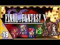 ALL NEW JOBS! - Final Fantasy V - BLIND PLAYTHROUGH - Part 19