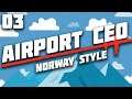 Commercial Flights | Ep 03 | Airport CEO Let's Play