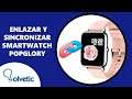 ⌚️📲  Cómo ENLAZAR y SINCRONIZAR Smartwatch Popglory P22 ✔️ Configurar Smartwatch Popglory
