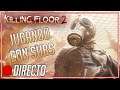 DIRECTO KILLING FLOOR 2 JUGANDO CON SUBS!