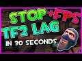 FIX ALL TF2 LAG in 30 seconds. Improve FPS.