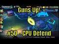 Guns Up! #50 - CPU Defend