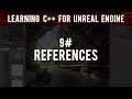 Learning C++ For Unreal Engine: References