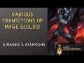 Mage Build Variations 6 Mages and 3 Assassins