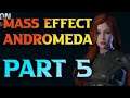 Mass Effect Andromeda Walkthrough Part 5 - Mass Effect Andromeda Is Better With Mods in 2021