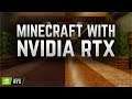 Minecraft with NVIDIA RTX! (Sponsored)