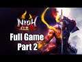 NIOH 2 (2020) Gameplay Playthrough Full Game Part 2 - Another 10 hours? [PS4 Pro]