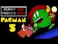 Pemmy and Friends Play Pac Man 5 Part 1