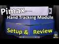 Pimax 8K X Hand Tracking Module How To Install, Setup & Review