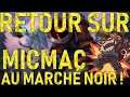 RETOUR SUR MICMAC AU MARCHÉ NOIR ! - MODE TEMPORAIRE LOL