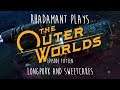 Rhadamant Plays The Outer Worlds - EP15 - Longpork and Sweetcakes