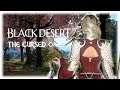 The Cursed One | BLACK DESERT ONLINE