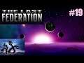 The Last Federation #19 Business as usual and is there anyone not at war with the Burlusts?