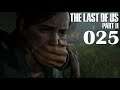 The Last of Us Part 2 💔 025 Im Wolfsnest [German]