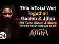 This Total War: Atilla | 24 | Gauten & Jüten - together! | Denn sie wissen nicht was sie tun!