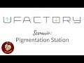 Ufactory - Pigmentation Station Scenario