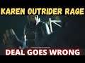 Wrath of Karen outrider, deal goes wrong, Manager dies before deal, karen want's free stuff