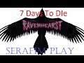 7 Days to Die ☢ (День 7-10) ☢ { ] Ravenhearst [ } ☢ INSANE ☢ HARDCORE ☢