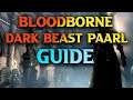 Bloodborne: Dark Beast Paarl Guide