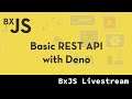 BxJS - Simple REST API with Deno  (Deno-based PaaS #2)