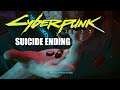 Cyberpunk 2077 - Suicide Ending!! (Sad Ending)