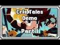Demonos Plays - Cris Tales Demo - Part 1