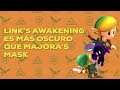 ¿Es Zelda: Link's Awakening más oscuro que Majora's Mask?| Te explicamos porque si lo es.