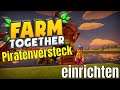 FARM TOGETHER Piratenversteck einrichten #69 Tipps & Tricks Farm Together Deutsch PC
