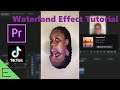 How To Create The Waterland Effect On TikTok In Adobe Premiere Pro Tutorial