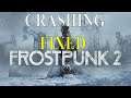 How to fix crashing Frostpunk 2 - Boost fps and fix stuttering