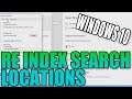 How To Re Index Windows 10 Search Locations PC Tutorial | Rebuild Index To Speed Up Search Results