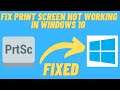 How to Solve Print Screen Not Working in Windows 10