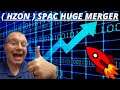 HZON SPAC HUGE MERGER UPDATE | WILL THIS EXPLODE TOMORROW ???