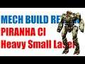 MECH BUILD REVIEW: PIRANHA CI 9XHSML,  MECHWARRIOR Online MWO BattleTech