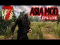 Nearing the next horde! | Asia Mod EP4 | 7 days to die Alpha 19.4 #live