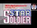 NES Alphanumeric! #199: STAR SOLDIER + Gold Guardian Gun Girl Demo & Treasure Island Dizzy